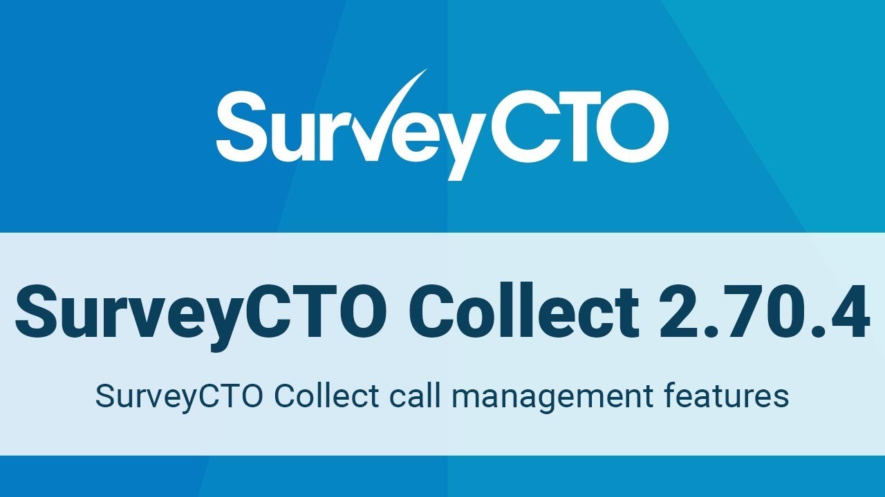 SurveyCTO Collect call management features